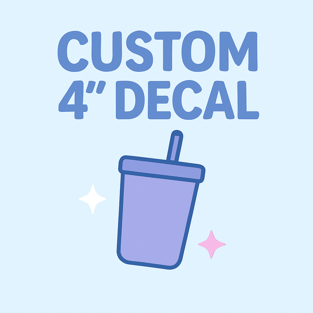 Custom 4” Decal
