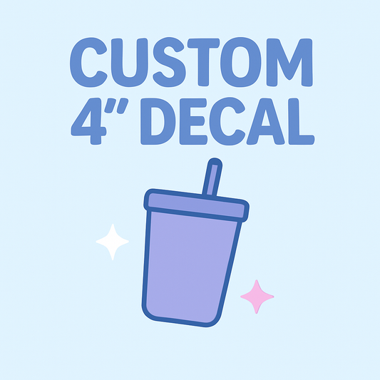 Custom 4” Decal