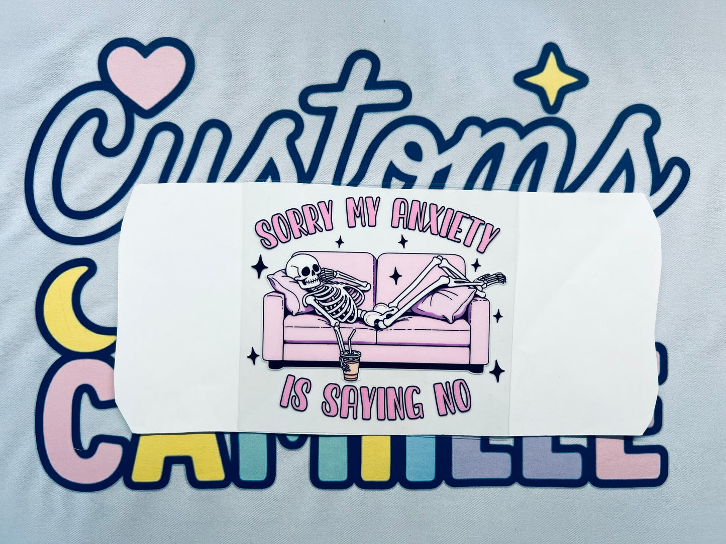 #390 Sorry My Anxiety Is Saying No Decal decal