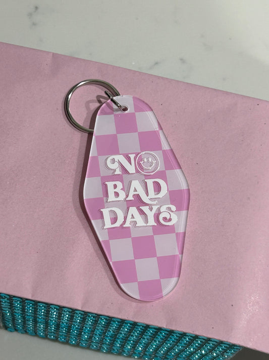 No Bad Days Keychain