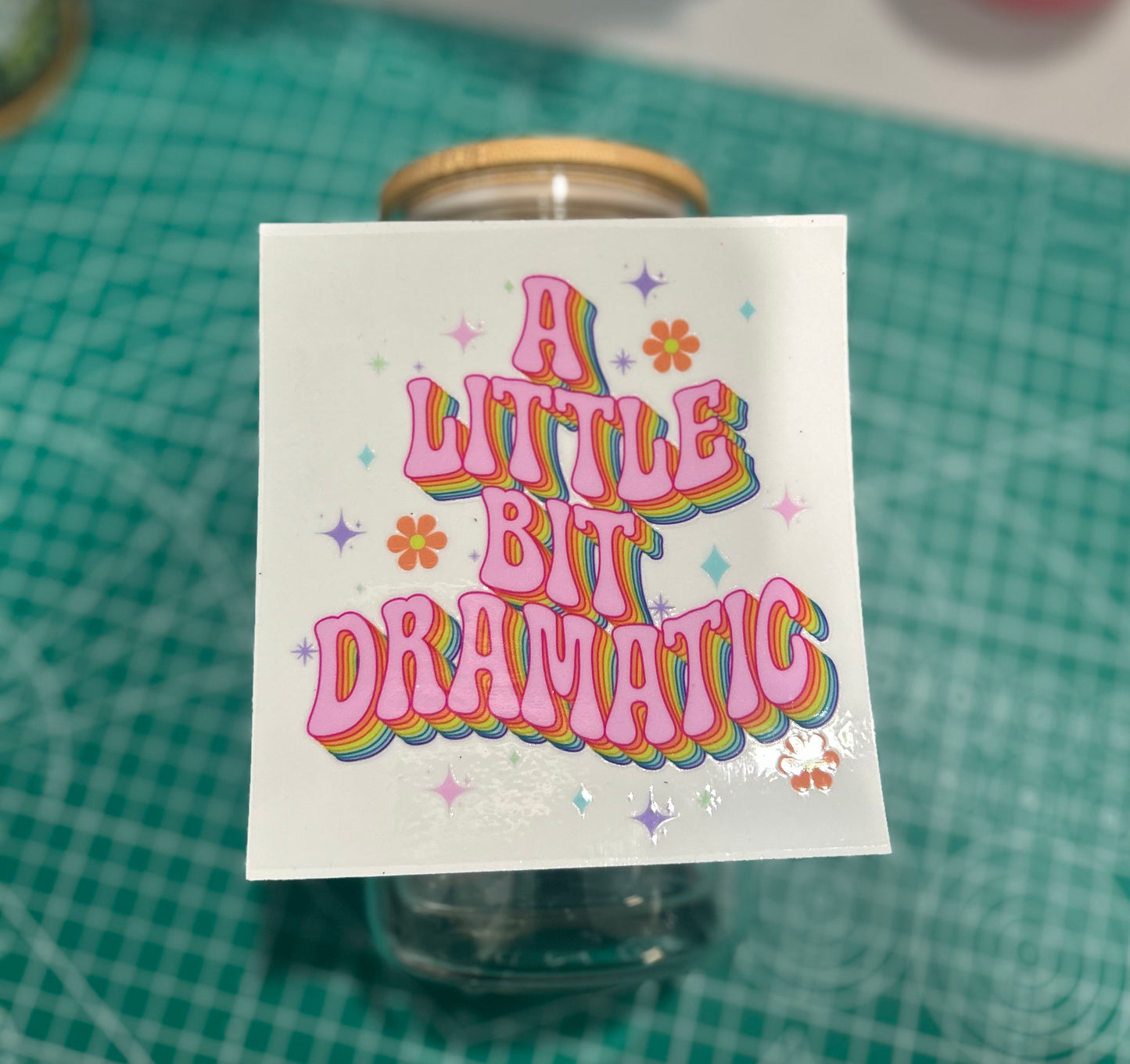 #72 A Little Bit Dramatic decal