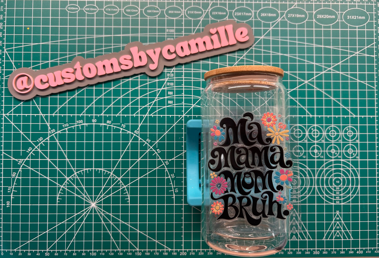 #108 Ma Mama Mom Bruh decal