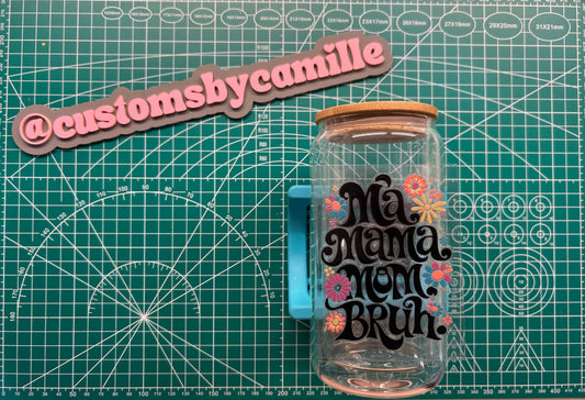 #108 Ma Mama Mom Bruh decal