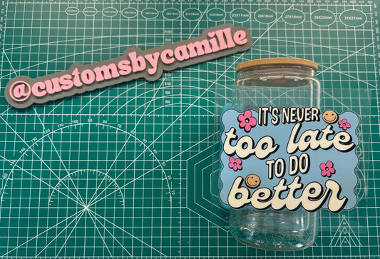 #142 It’s Never Too Late decal