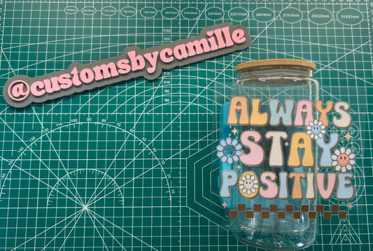 #153 Always Stay Positive decal